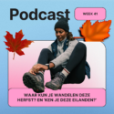 Podcast: Vergeten eilanden & herfst-wandeltip