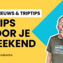 VIDEO | 7 tips voor je volgende weekend