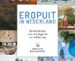 Bucketlist Eropuit in Nederland vernieuwd en verrast Bucketlist Eropuit in Nederland vernieuwd en verrast