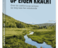 Boek ‘Op eigen kracht’ over 40.000 kilometer reizen zonder eindbestemming Boek ‘Op eigen kracht’ over 40.000 kilometer reizen zonder eindbestemming