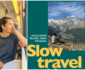 Slow Travel in Europa? Zo kun je langzamer reizen en meer ervaren Slow Travel in Europa? Zo kun je langzamer reizen en meer ervaren